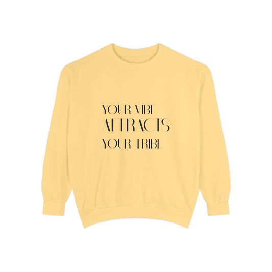 Your Vibe Attracts Your Tribe Sweatshirt