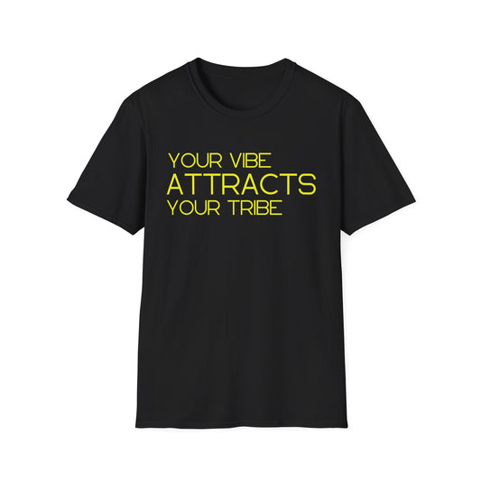 Your Vibe Attracts Your Tribe Graphic T-Shirt