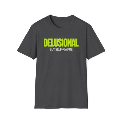 Delusional But Self-Aware T-Shirt
