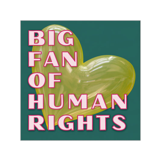 Big Fan of Human Rights Vinyl Sticker | 2″ Square