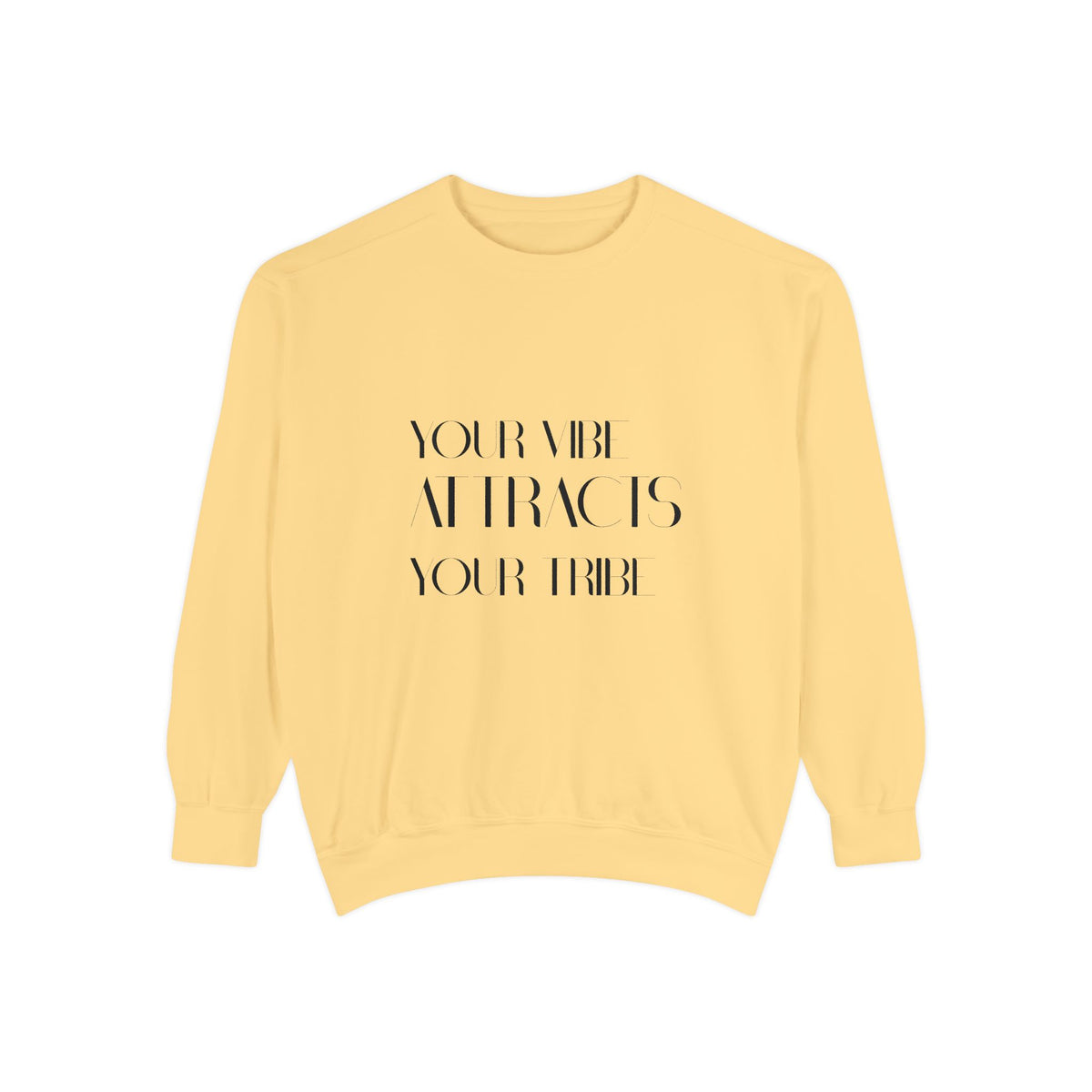 Your Vibe Attracts Your Tribe Sweatshirt
