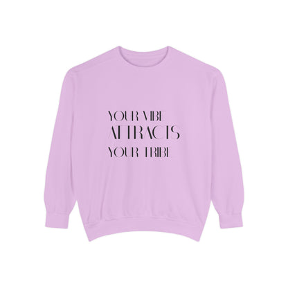 Your Vibe Attracts Your Tribe Sweatshirt