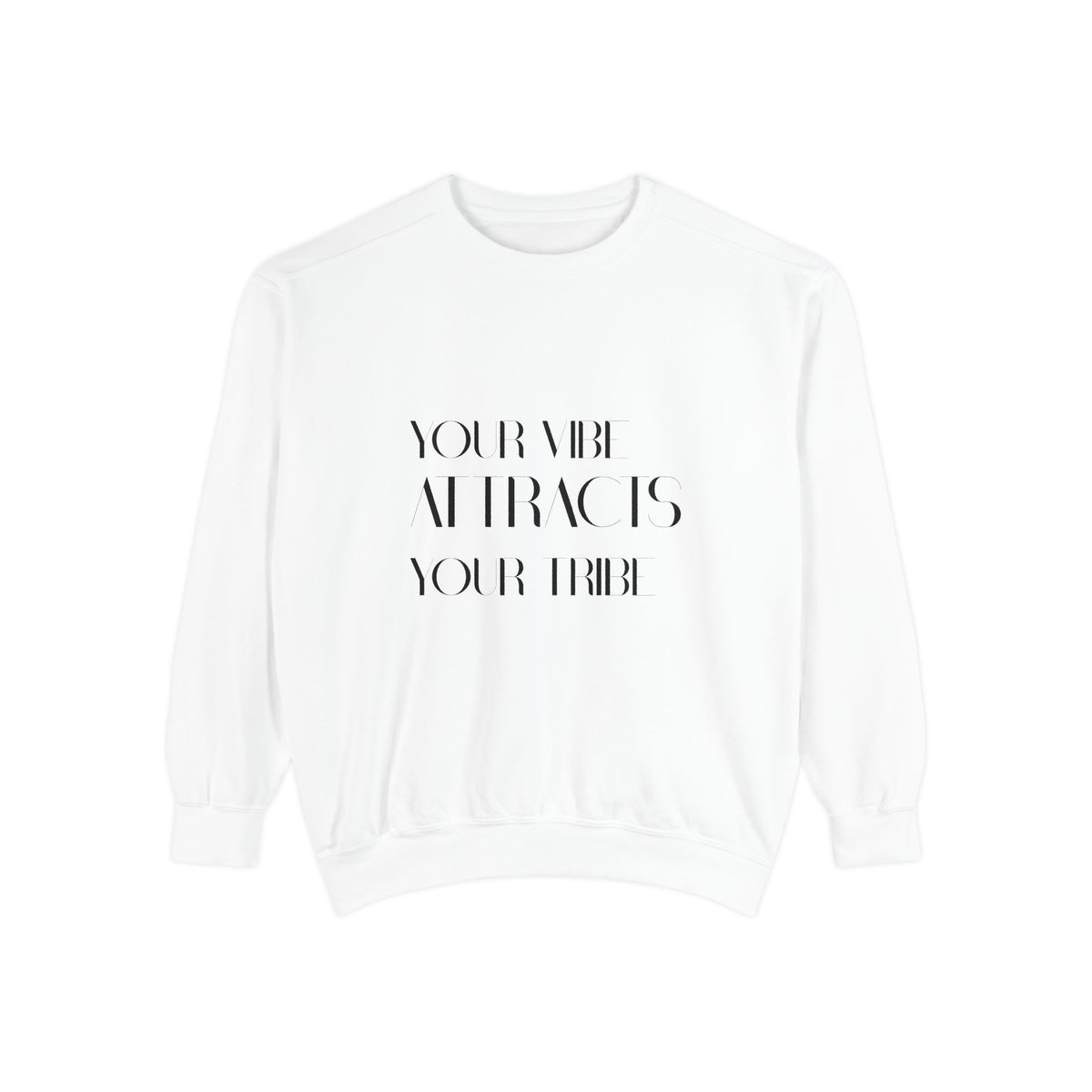 Your Vibe Attracts Your Tribe Sweatshirt
