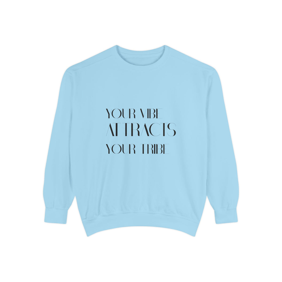 Your Vibe Attracts Your Tribe Sweatshirt