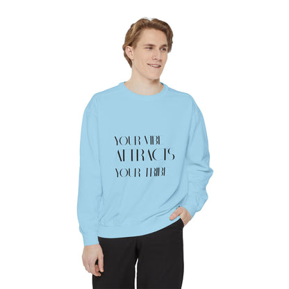 Your Vibe Attracts Your Tribe Sweatshirt