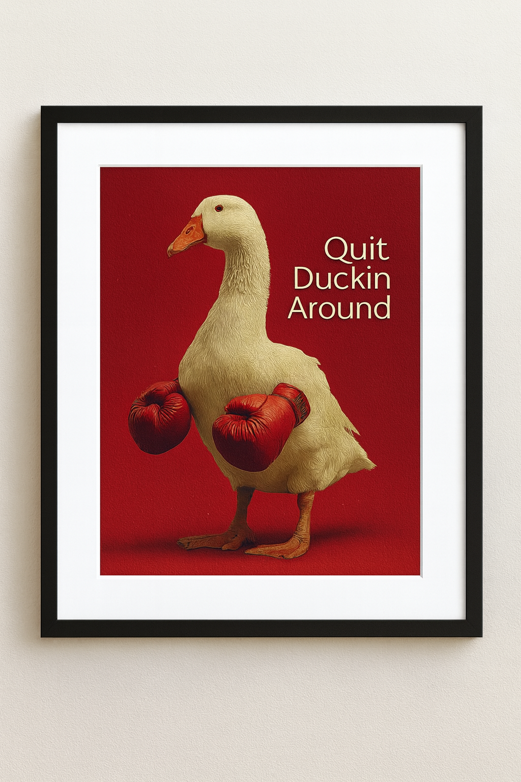 Quit Duckin’ Around – Motivational Duck Print (11x14 Matte)